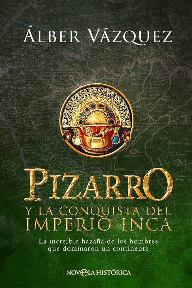 Amazon.com: Pizarro y la conquista del Imperio Inca: La